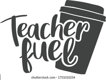 Teacher fuel | Teacher Quote