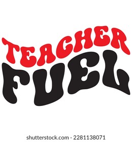 Teacher Fuel t-shirt design vector file