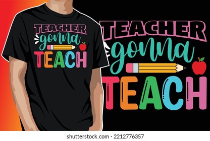 Teacher Gonna Teach, Teacher's Lover Math Tacher Back To School