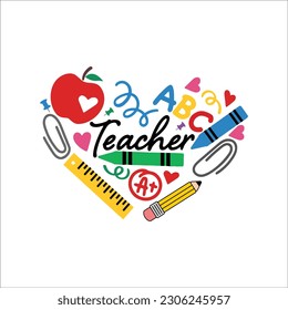 Teacher Heart SVG, Teacher Sublimation, Back to School, Teacher Gift, Teacher Shirt, School Supplies, Cricut Cut File svg