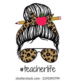 Teacher life. Female face in glasses, bandana and leopard print. Good for posters, t shirts, postcards for teachers day.