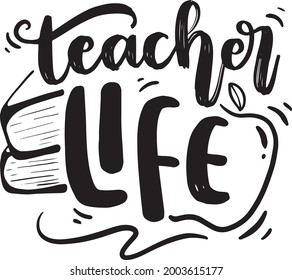 Teacher Life Teacher Lettering Quotes Mom Life Poster Mug Tote Bag T Shirt Design