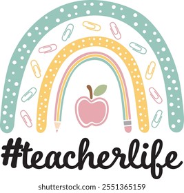 Teacher Life, Teacher Rainbow on a white background.