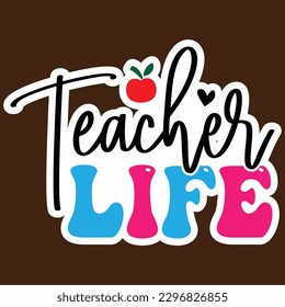 Teacher Life  Sticker SVG   design Vector File svg