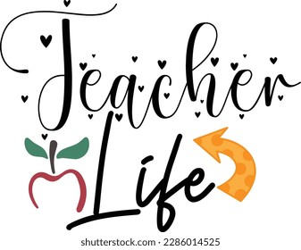 Teacher life svg ,Teacher svg Design, Back to school svg design