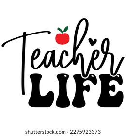 Teacher Life T shirt design Vector File