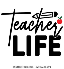 Teacher Life T shirt design Vector File