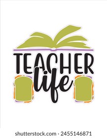 teacher life Teacher For Tpography Tshrit Design Print Ready Eops Cut file Free Download .eps
 svg