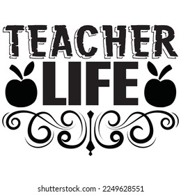 Teacher Life T-Shirt Design Vector File