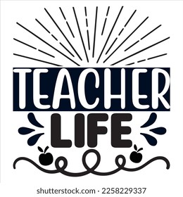 Teacher Life t-shirt design vector file