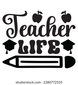 Teacher Life t-shirt design vector file