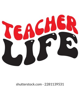 Teacher Life t-shirt design vector file