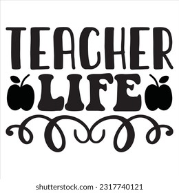 Teacher Life t-shirt design vector file