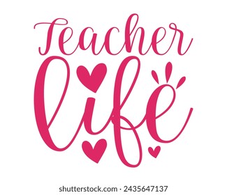 Teacher Life typography t-shirt design
