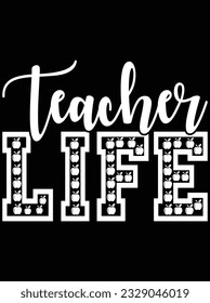 Teacher life vector art design, eps file. design file for t-shirt. SVG, EPS cuttable design file