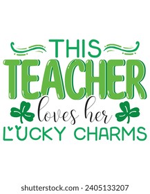 Teacher loves lucky charm St patricks day