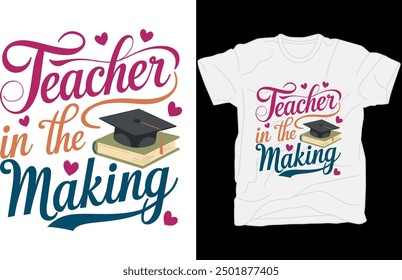 TEACHER IN THE MAKING TSHIRT VECTOR ART ILLUSTRATION