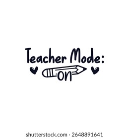 Teacher mode on back to school days