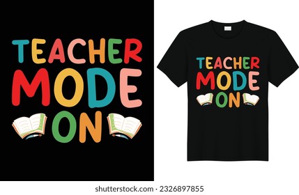 Teacher Mode On,First Grade Shirts,Teacher Shirt,Kids School Shirt,Back To School Tshirt,First Grade Design,First Day of School Shirt,Pre-k grade,Kids t Shirt Design