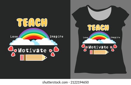 Teacher  Motivational T-Shirt Design With Vector Illustration. 