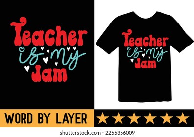 Teacher is My Jam svg t shirt design