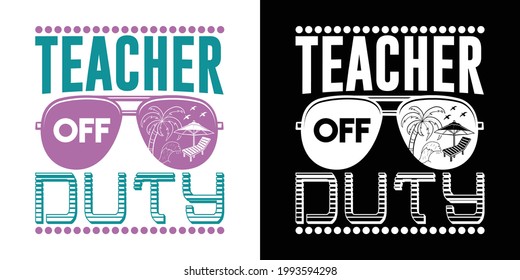 Teacher Off Duty Printable Vector Illustration