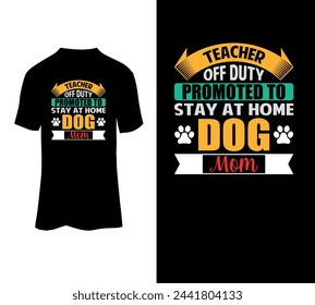 Profesor fuera de servicio promovido a quedarse en casa perro mamá camiseta diseño para la venta.