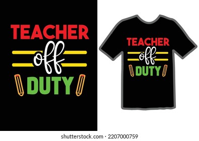 Teacher Off Duty Svg Design