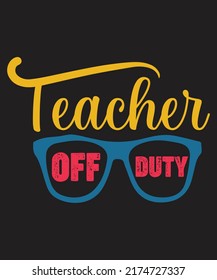 TEACHER OFF DUTY VINTAGE T-SHIRT DESIGN