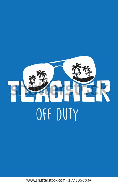 Teacher Offduty Tshirt Designteacher Offduty Svg Stock Vector Royalty Free 1973858834
