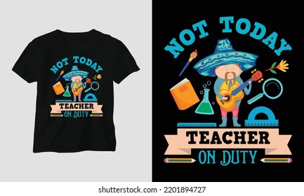 teacher on duty - Teacher's Day Special T-shirt Design vector. Best use for T-Shirt, mag, sticker, wall mat, etc.