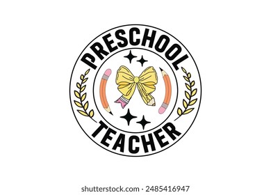 Teacher Preschool Coquette Pencil Bow Design, Teacher School Kindergarten Groovy Retro T-shirt Designs