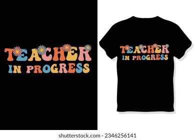 teacher in progress Teacher typography T shirt design
