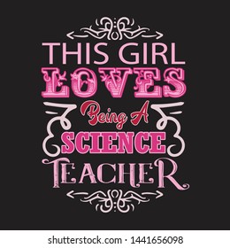 Teacher Quote and Saying. This girl loves being a science teacher