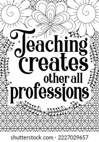 Teacher Quotes Coloring Page for Adults.