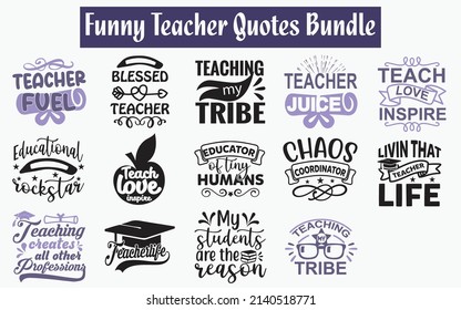 Teacher Quotes SVG Cut Files Designs Bundle. Teacher quotes SVG cut files, Inspirational quotes t shirt designs, Saying about Teacher, Teacher saying cut files, School quotes eps files, SVG bundle