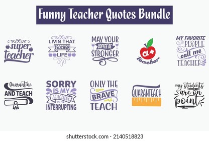 Teacher Quotes SVG Cut Files Designs Bundle. Teacher quotes SVG cut files, Inspirational quotes t shirt designs, Saying about Teacher, Teacher saying cut files, School quotes eps files, SVG bundle