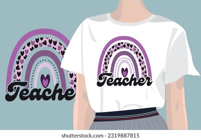 teacher rainbow design for t-shirts, tote bags, cards, frame artwork, phone cases, mugs, tumblers, prints, etc with women t-shirt mockup.