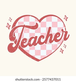 Teacher - Retro vintage Valentine T-shirt Design