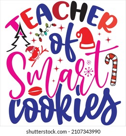 Teacher of Santa cookies, t-shirt design nd vector file.