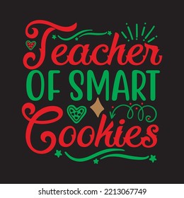 Teacher Of Smart Cookies svg design