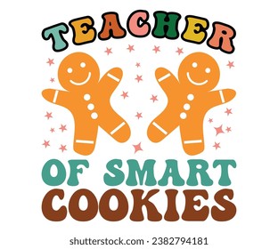 Teacher of Smart Cookies  Svg,Christmas Teacher,Winter,Retro Christmas, One Merry Teacher, Teacher Gift,Funny Teacher,Half Coffee,Holly Jolly Principal  svg