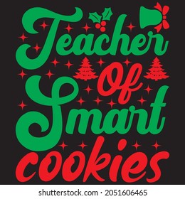 teacher of smart cookies t shirt design, vector file.