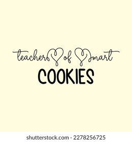 Teacher Of Smart Cookies T-Shirt Design, Vector file 