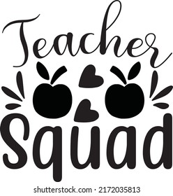 Teacher squad, svg t-shirt design and vector file.