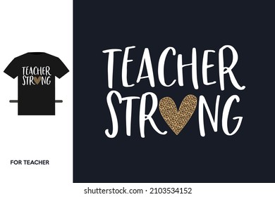 Teacher strong t shirt design 