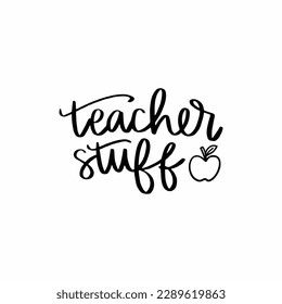Teacher Stuff SVG, Teacher, Tote Bag, Teacher Bag Svg, Funny, Teacher Appreciation Svg, Book Bag Svg, Cricut svg