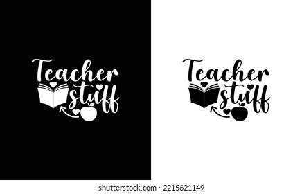 Teacher Stuff T shirt design, typography