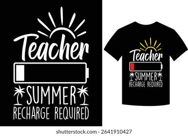 Teacher Summer Recharge Required Last day School Women Funny T-Shirt, Last day Of School Men Women Kids Apparel, teacher, summer