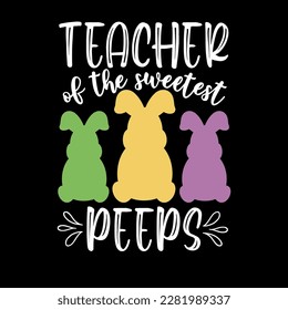 Teacher of the Sweetest Peeps, Easter Teacher 